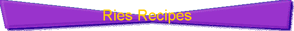 Ries Recipes